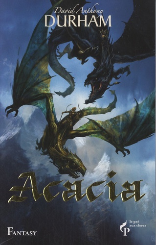 Acacia - Tome 3 - L'alliance Sacrée