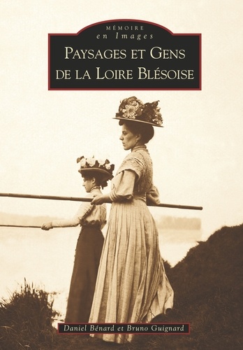Paysages Et Gens De La Loire Blésoise