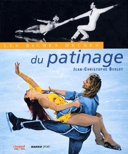 Les Riches Heures Du Patinage