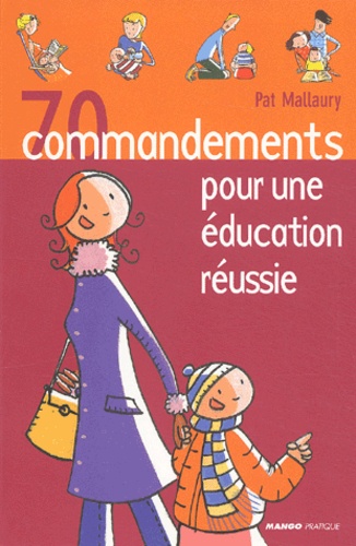70 Commandements Pour Une Éducation Réussie