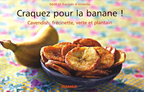 Craquez Pour La Banane ! - Cavendish, Frécinette, Verte Et Plantain
