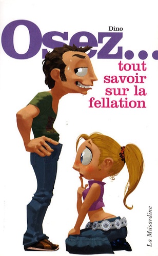 Osez - Tout Savoir Sur La Fellation