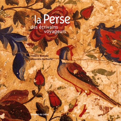 La Perse Des Écrivains Voyageurs