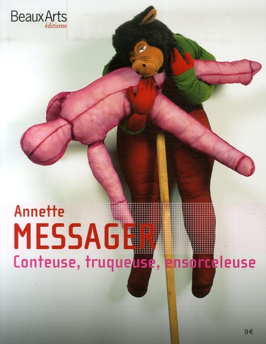 Annette Messager - Conteuse, Truqueuse, Ensorceleuse