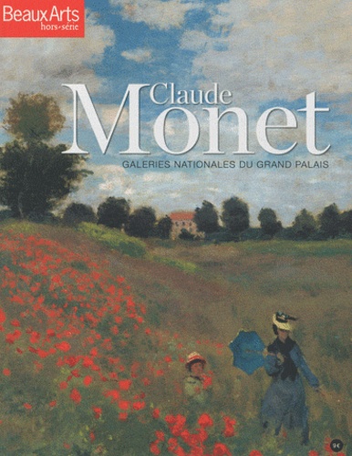 Beaux Arts Magazine Hors-Série - Claude Monet - Galeries Nationales Du Grand Palais