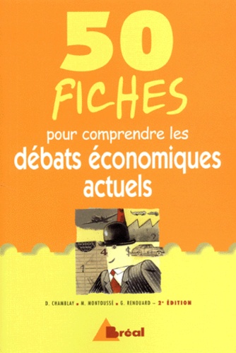 50 Fiches Pour Comprendre Les Debats Economiques Actuels Classes Preparatoires Aux Grandes Ecoles Commerciales 1er Cycle Universitaire - 2ème Édition