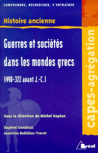 Guerres Et Societes Dans Les Mondes Grecs - (490-322 Av - Jc)