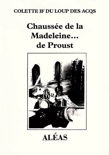 Chaussée de la Madeleine de Proust