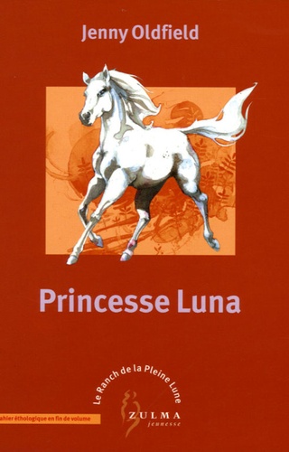 Le Ranch De La Pleine Lune Tome 8 - Princesse Luna