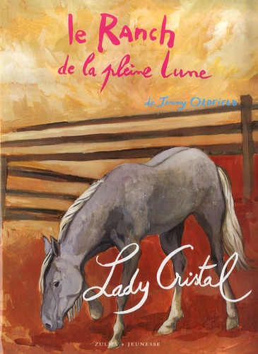 Le Ranch De La Pleine Lune Tome 15 - Lady Cristal