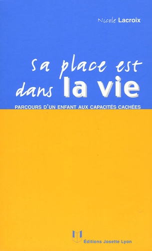 Sa Place Est Dans La Vie
