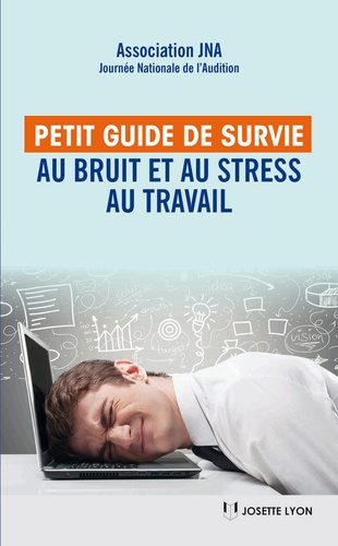 Petit Guide De Survie Au Bruit Et Au Stress Au Travail - Les Bienfaits De La Santé Auditive