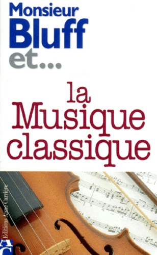 Monsieur Bluff Et La Musique Classique
