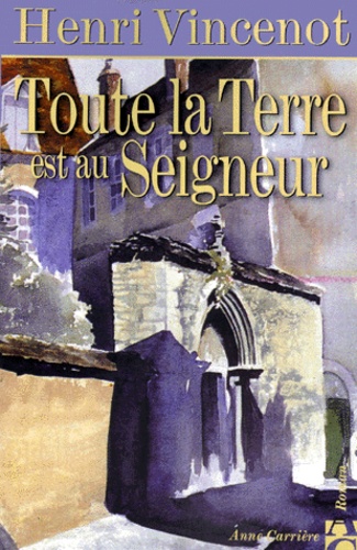 Toute La Terre Est Au Seigneur