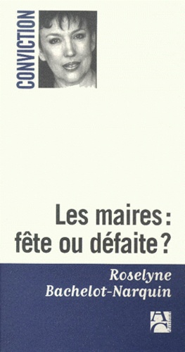Les Maires : Fête Ou Défaite ?