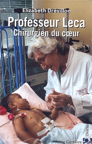 Professeur Leca, Chirurgien Du Coeur