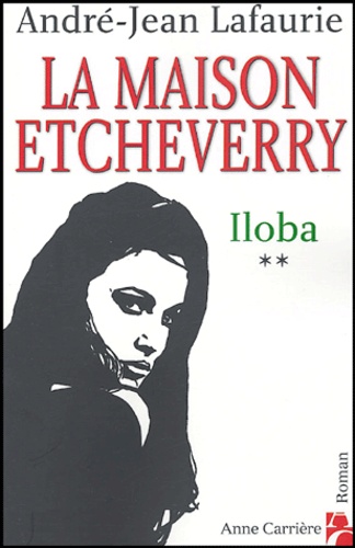 La Maison Etcheverry - Tome 2 - Iloba