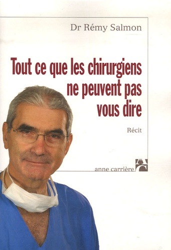 Tout Ce Que Les Chirurgiens Ne Peuvent Pas Vous Dire