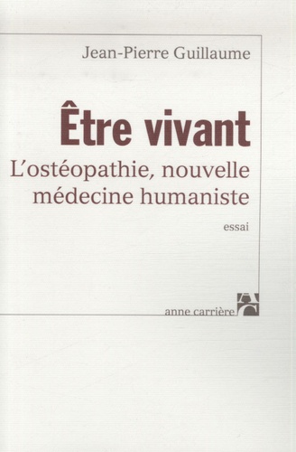 Etre Vivant - L'ostéopathie, Nouvelle Médecine Humaniste