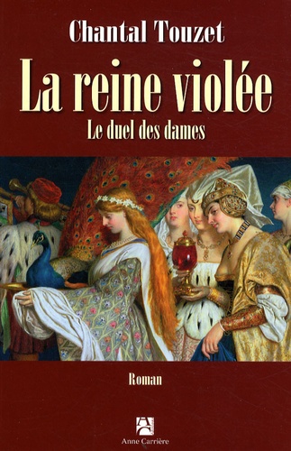 La Reine Violée - Tome 2 - Le Duel Des Dames