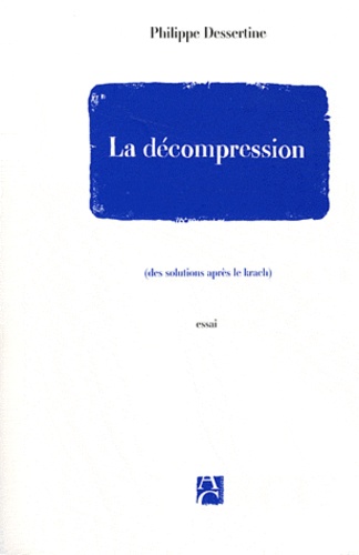 La Décompression - (Des Solutions Après Le Krach)
