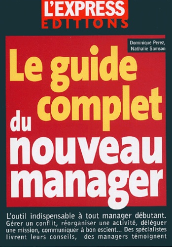 Le Guide Complet Du Nouveau Manager