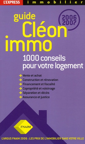 Guide Cléon Immo - 1000 Conseils Pour Votre Logement - Edition 2006-2007
