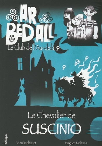 Ar Bed All - Tome 2 - Le Chevalier De Suscinio