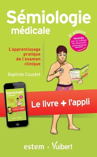 Sémiologie Médicale - L'apprentissage Pratique De L'examen Clinique