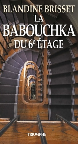 La Babouchka Du 6e Étage