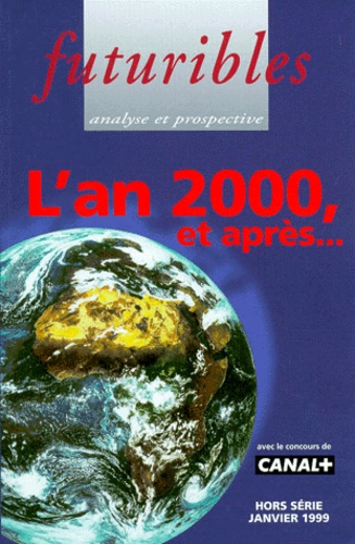 Futuribles Hors-Série Janvier 1999 : L'an 2000, Et Après...