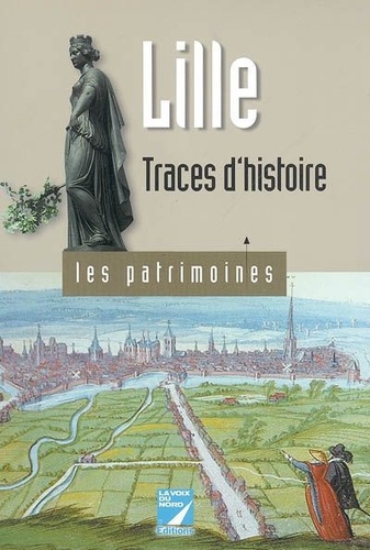 Lille - traces d'histoire