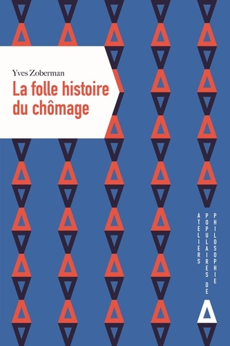 La Folle Histoire Du Chômage