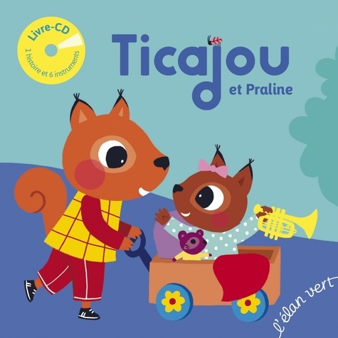 Ticajou Et Praline - 6 Instruments De Musique À Découvrir (1 Cd Audio)