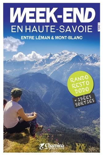 Week-End En Haute-Savoie Entre Léman & Mont-Blanc - Tome 1