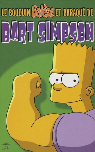 Le Bouquin Balèze Et Baraqué De Bart Simpson