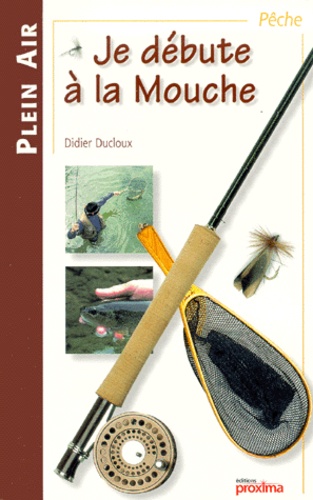 Je Débute À La Mouche