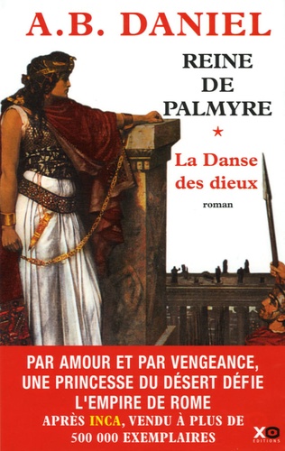 Reine De Palmyre Tome 1 - La Danse Des Dieux - Avec Un Livre Illustré