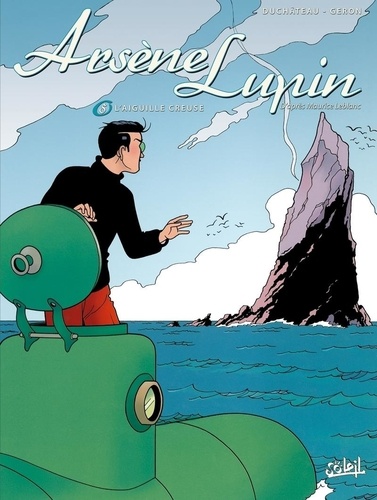 Arsène Lupin - Tome 5 - L'aiguille Creuse