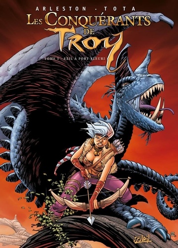 Les Conquérants De Troy - Tome 1 - Exil À Port-Fleuri
