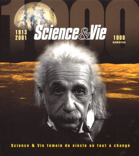 Science & Vie, Témoin Du Siècle Où Tout À Changé Coffret 2 Volumes : Tome 1, 1913-1945 - Tome 2, 1946-2001
