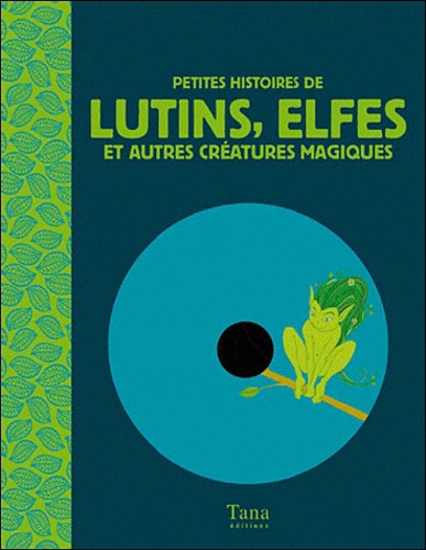 Petites Histoires De Lutins, Elfes Et Autres Créatures Magiques - (2 Cd Audio)