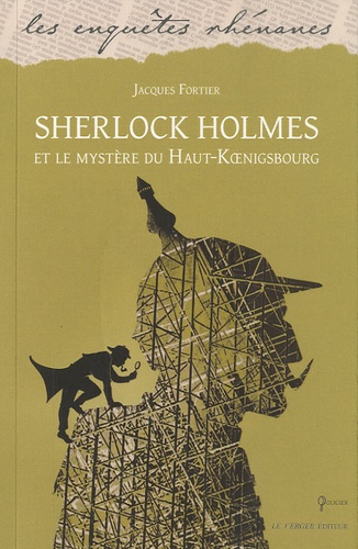 Sherlock Holmes Et Le Mystère Du Haut-Koenigsbourg