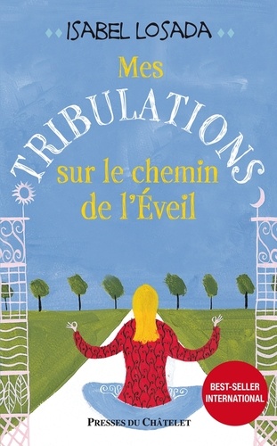 Mes Tribulations Sur Le Chemin De L'éveil