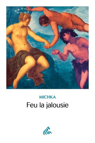 Feu La Jalousie