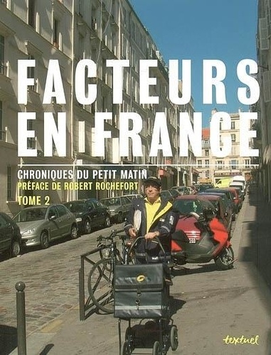 Facteurs En France - Chroniques Du Petit Matin - Tome 2