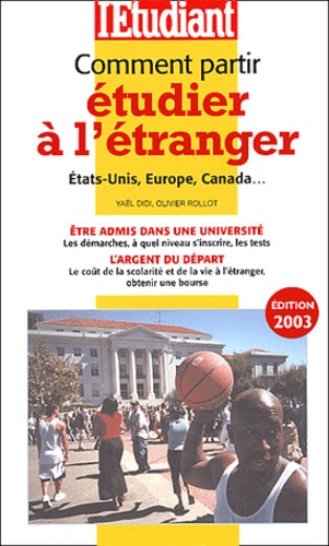 Comment Partir Etudier A L'etranger - Edition 2003