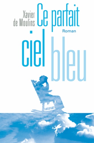 Ce Parfait Ciel Bleu