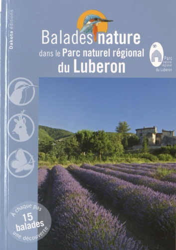 Balades Natures Dans Le Parc Naturel Régional Du Lubéron - 15 Balades