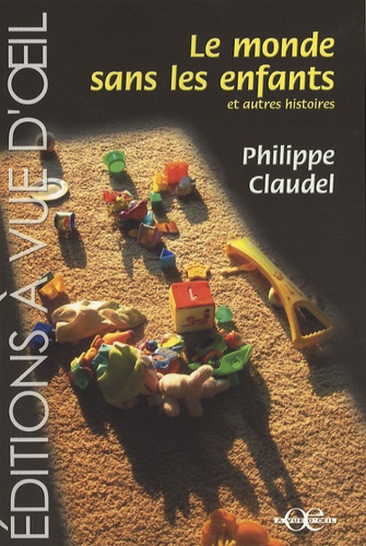 Le Monde Sans Les Enfants - Et Autres Histoires